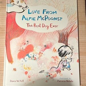 Love From Alfie McPoonst: The Best Dog Ever - Illustrated Children's Book